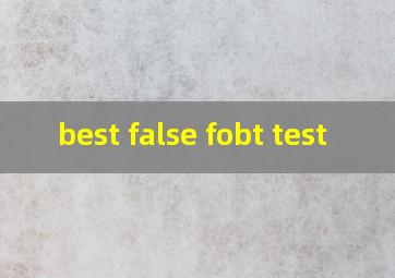  best false fobt test